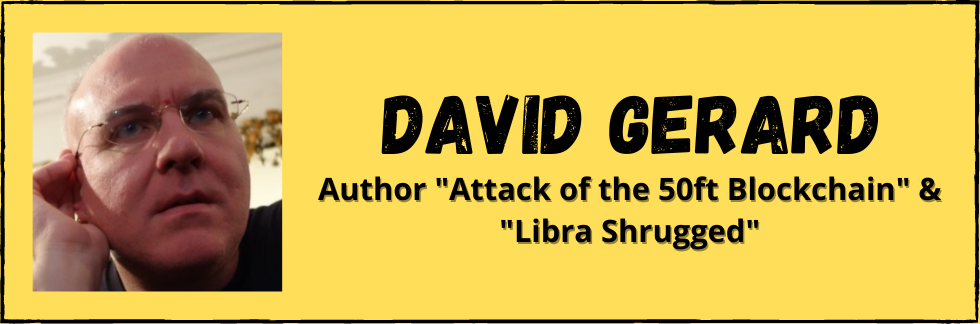 David Gerard - Author of Attack of the 50ft Blockchain & Libra Shrugged