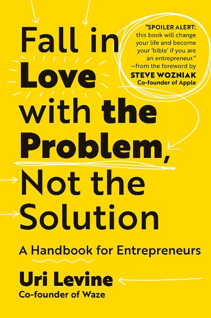 Fall in Love with the Problem, Not the Solution